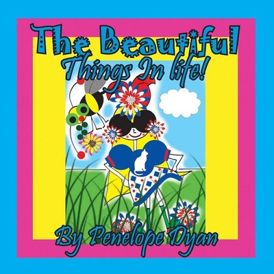 Penelope Dyan | The Beautiful Things In Life! | Taschenbuch | Englisch (2021)