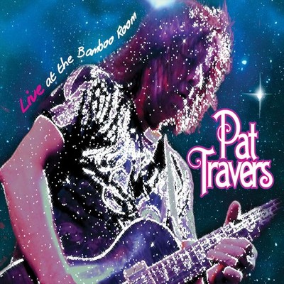 PAT TRAVERS LIVE AT THE BAMBOO ROOM NEW LP