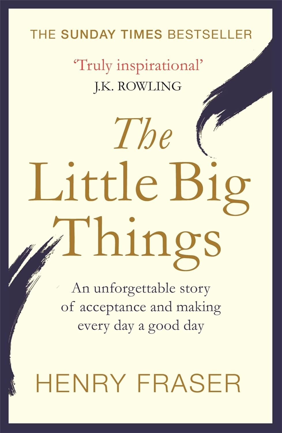 The Little Big Things: The Inspirational Memoir of the Year by Henry Fraser -NEW