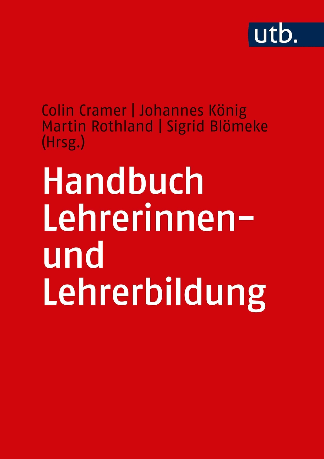 Thumbnail - Handbuch Lehrerinnen- Und Lehrerbildung | Colin Cramer (u. A.) | Buch