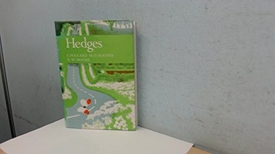 Hedges (Collins New Naturalist Series) by Pollard,E M.D. Hooper and N.W. Moore