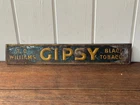 Vintage c.1890's T.C. WILLIAMS 'GYPSY' Black Tobacco Embossed Tin Tacker Sign