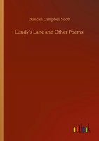 Duncan Campbell Scott | Lundy's Lane And Other Poems | Taschenbuch | Englisch
