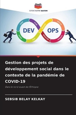 Gestion des projets de dveloppement social dans le contexte de la pandmie de COV