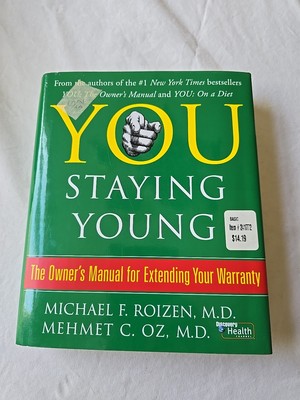 You: Staying Young by Michael F Roizen MD First Free Press Hardcover Edition 