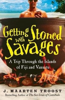 J. Maarten Troost Getting Stoned with Savages (Taschenbuch) (US IMPORT)