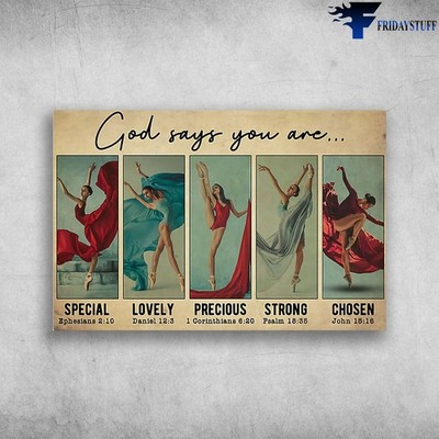 Ballet Girl � God Says You Are Special, Lovely, Precious, Strong, Chosen