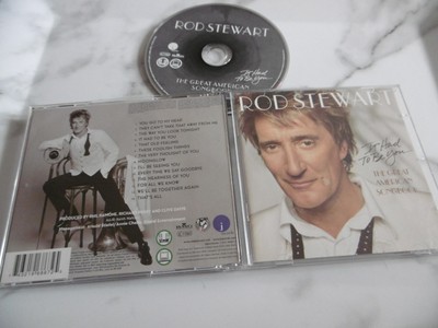Rod Stewart It Had To Be You Great American Songbook CD Go To My Head That's All