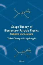 Gauge Theory of Elementary Particle - Paperback, by Cheng Ta-Pei - Very Good