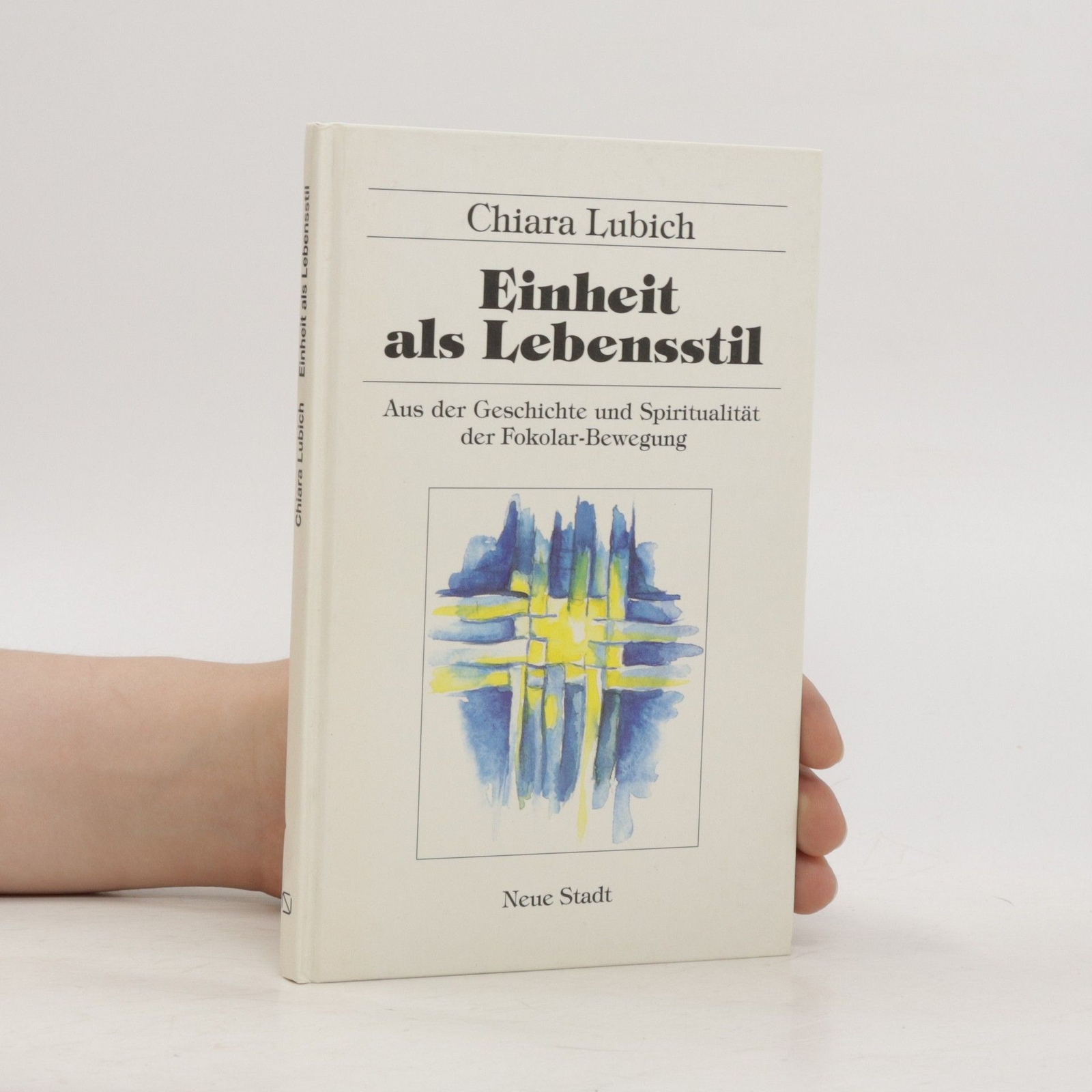 Einheit als Lebensstil  |  Chiara Lubich - Chiara Lubich
