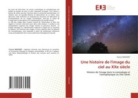 Francis Massart | Une Histoire De L'image Du Ciel Au Xxe SièCle | Taschenbuch