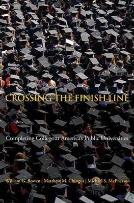 Crossing the Finish Line: Completing College at Americas Public Uni - VERY GOOD