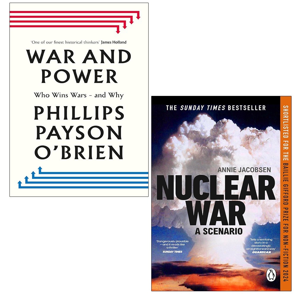War and Power Phillips Payson O'Brien (HB), Nuclear War Annie Jacobsen 2 Books