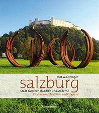 Salzburg: The City Between Traditio..., Leininger, Kurt