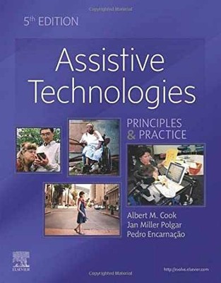 Assistive Technologies: Principles and - Hardcover, by Cook PhD PE - Acceptable