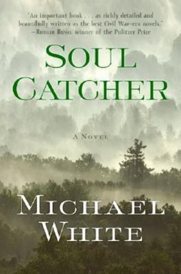 Soul Catcher - hardcover, 0061340723, Michael C White, new