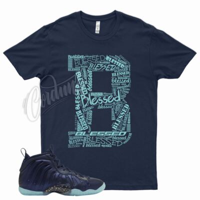Navy BE BLESSED T Shirt match N Foamposite Obsidian Little Posite Baltic Blue