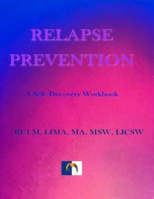 Relapse Prevention : A Self-discovery Workbook, Paperback by Lima, Rui M., Br...