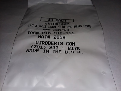 115 X 3/16 LONG 3/16 RND ALUM ROHS COMPLIANT (LOTS OF 10)