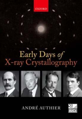 Early Days of X-ray Crystallography by André Authier: New