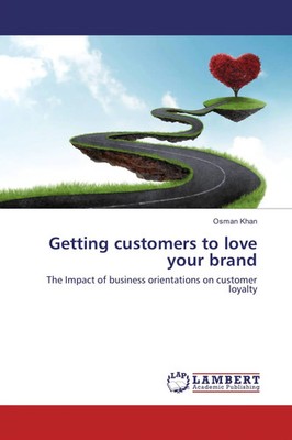 Getting customers to love your brand Osman Khan Taschenbuch 512 S. Englisch 2016