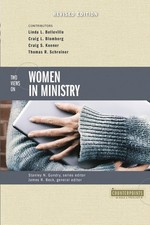 Two Views on Women in Ministry, Stanley N Gundry