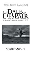 Geoff Quaife | The Dale Of Despair | Buch | Englisch (2018) | Gebunden