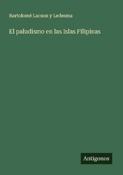 El Paludismo En Las Islas Filipinas Bartolomé Lacson Y Ledesma-image