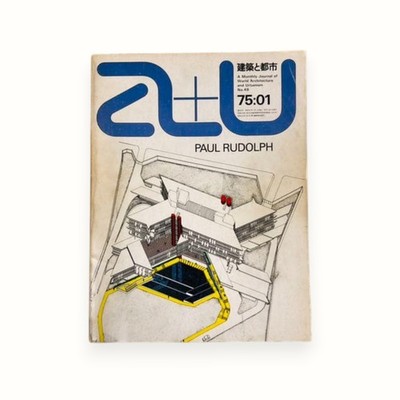 Paul Rudolph a+u Architecture Urbanism No 49 Recent Works Magazine