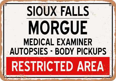 Metal Sign - Morgue of Sioux Falls for Halloween  - Vintage Rusty Look