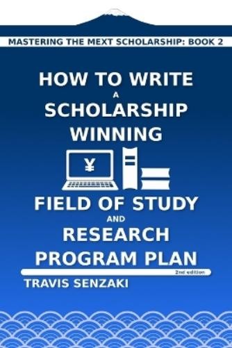 Travis Senzaki How to Write a Scholarship-Winning Field of Study and (Tascabile)