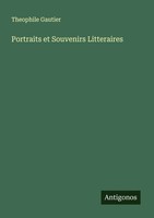 Theophile Gautier | Portraits Et Souvenirs Litteraires | Taschenbuch (2025)