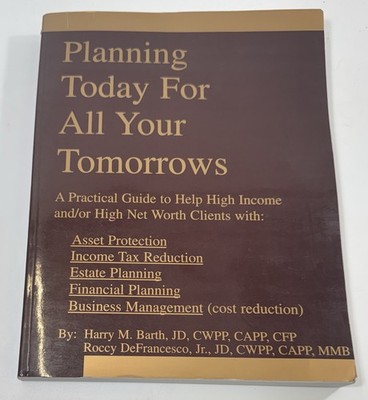 Planning Today For All Your Tomorrows Barth DeFrancesco 2008 Asset Protection