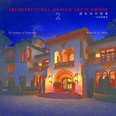 Architectural Details Sketchbook: The Systems of Proportion, Romeo D. Ty + JWDA,