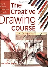 Creative Drawing Course : How to Develop Spontaneity and Style Ri