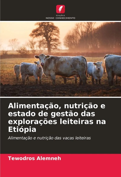 AlimentaçãO, NutriçãO E Estado De GestãO Das ExploraçõEs Leiteiras Na EtióPia-image