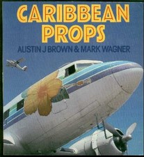 Caribbean Props (Aero Colour),Austin J. Brown, Mark R. Wagner