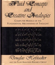 Fluid Concepts And Creative Analogies: Computer Models Of The Fundamental Me...