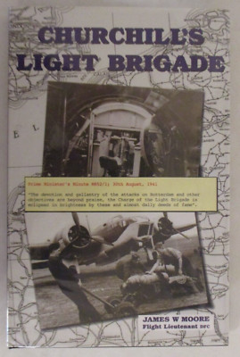 Churchill's Light Brigade by James Moore SIGNED by author (HC with jacket 2004)