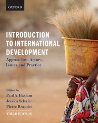 Introduction to International Development: Approaches, Actors, Issues, and Prac