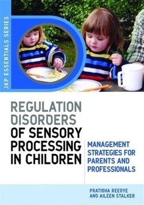 Understanding Regulation Disorders of Sensory Processing in Children: Management