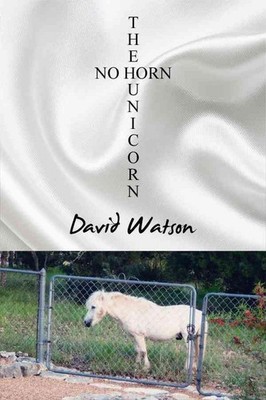 The No Horn Unicorn by David Watson (English) Paperback Book
