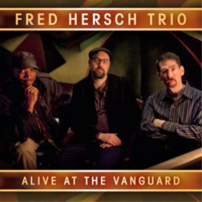 Fred Hersch Trio Alive at the Vanguard (CD) Album