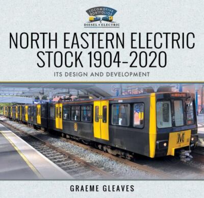 North Eastern Electric Stock 1904-2020 Design and Development  NEW + *FREE P&P*