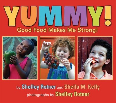 Sheila M. Kelly Shelley Rotner Yummy! (Paperback) (UK IMPORT)