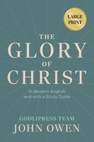 Godlipress Team | John Owen The Glory Of Christ | Taschenbuch | Englisch (2024)