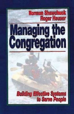 Managing the Congregation: Building Effective Systems to  - VERY GOOD