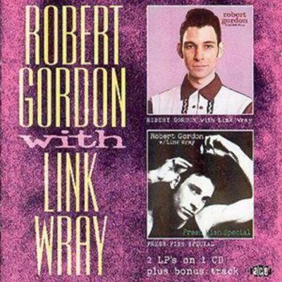 Robert Gordon With Link Wray Robert Gordon With Link Ray/Fresh Fish Special (CD)