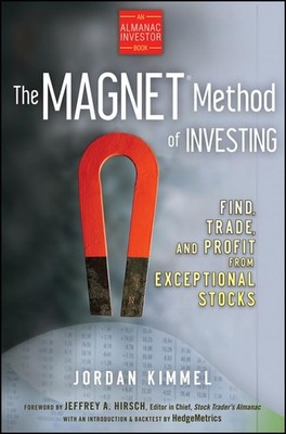 The MAGNET Method of Investing: Find, Trade, and Profit from Exceptional Sto...