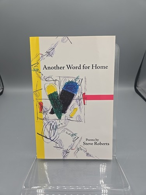 #ad Another Word for Home Poems by Steve Roberts 2010 Signed $20.00